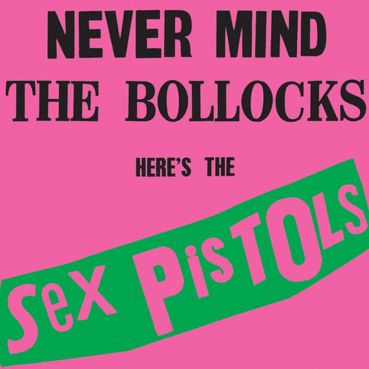 Never Mind the Bollocks: Here's The Sex Pistols. The Sex Pistols. Vinilo nuevo.