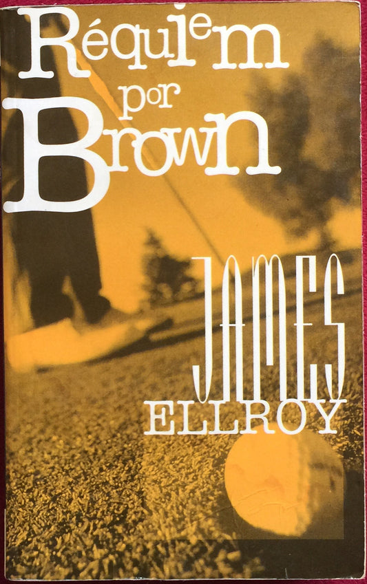 James Ellroy. Réquiem por Brown. Libro. formato muerto