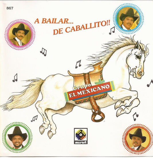 Grupo El Mexicano – A Bailar... De Caballito!!. Cd en buen estado. tienda de discos en méxico formato muerto