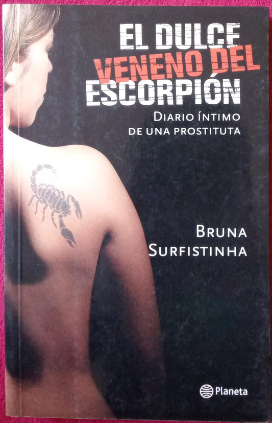 El Dulce Veneno Del Escorpion. Bruna Surfistinha.
