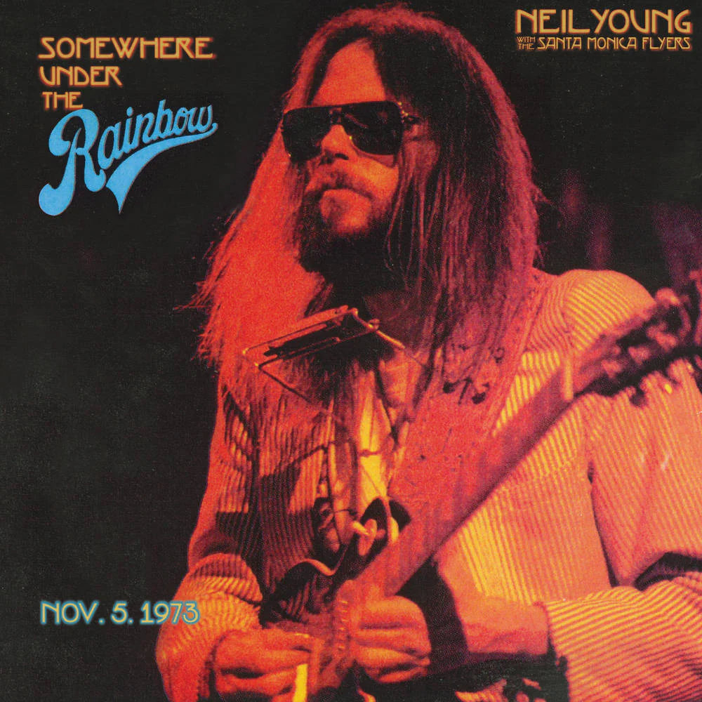 Neil Young with The Santa Monica Flyers – Somewhere Under the Rainbow (Live 1973 - CD Doble Importado).