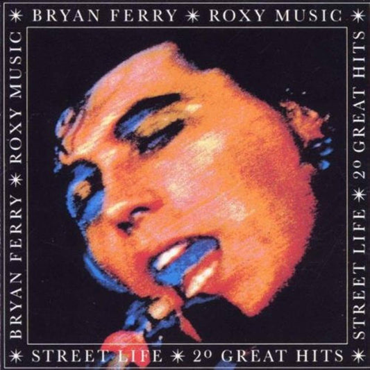 Bryan Ferry / Roxy Music – Street Life: 20 Great Hits (CD Importado).