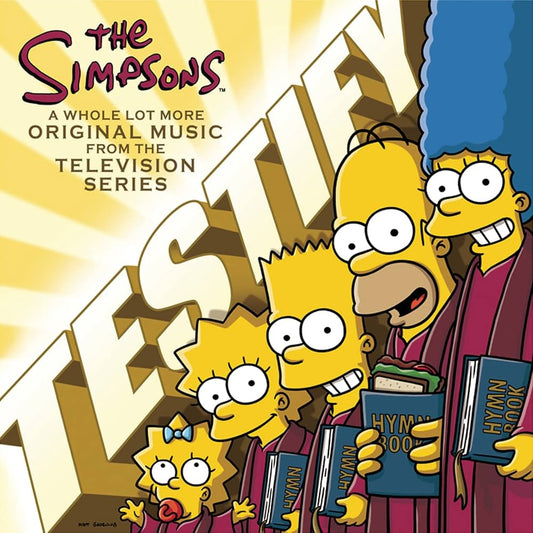 The Simpsons – Testify: A Whole Lot More Original Music from the Television Series.