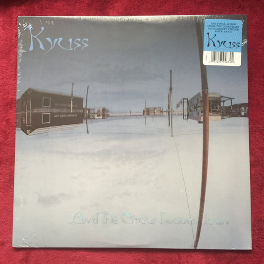 Kyuss. And the circus leaves town. Vinyl nuevo.