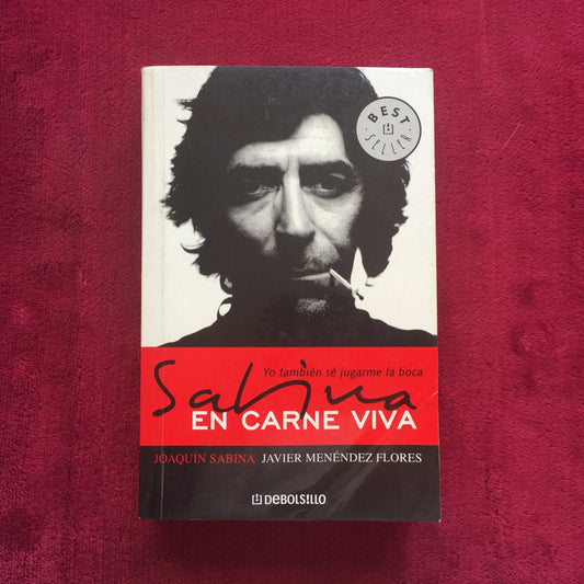 Joaquín Sabina, Javier Menéndez Flores. Sabina en carne viva. Libro.