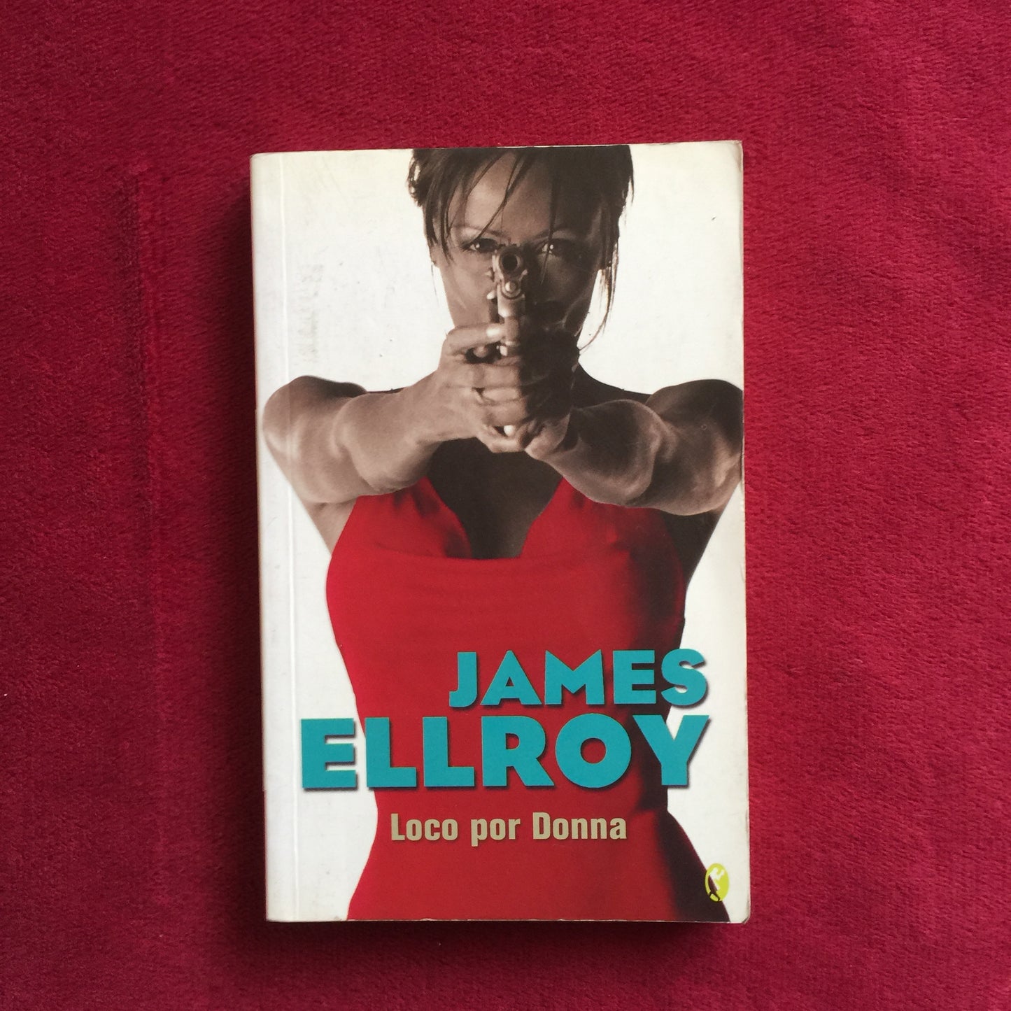 James Ellroy. Loco por Donna. Libro. formato muerto