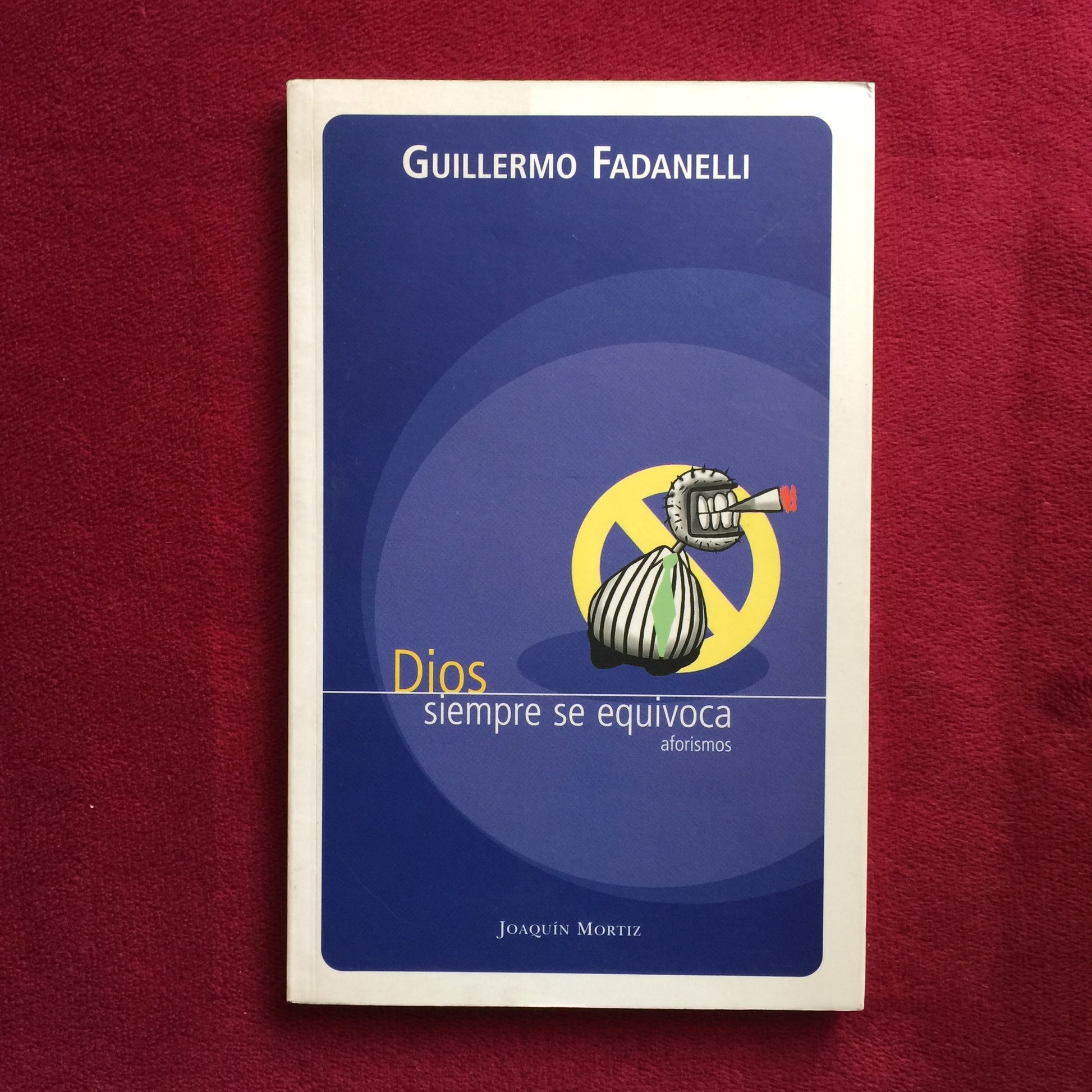 Guillermo Fadanelli. Dios siempre se equivoca. Libro. formato muerto