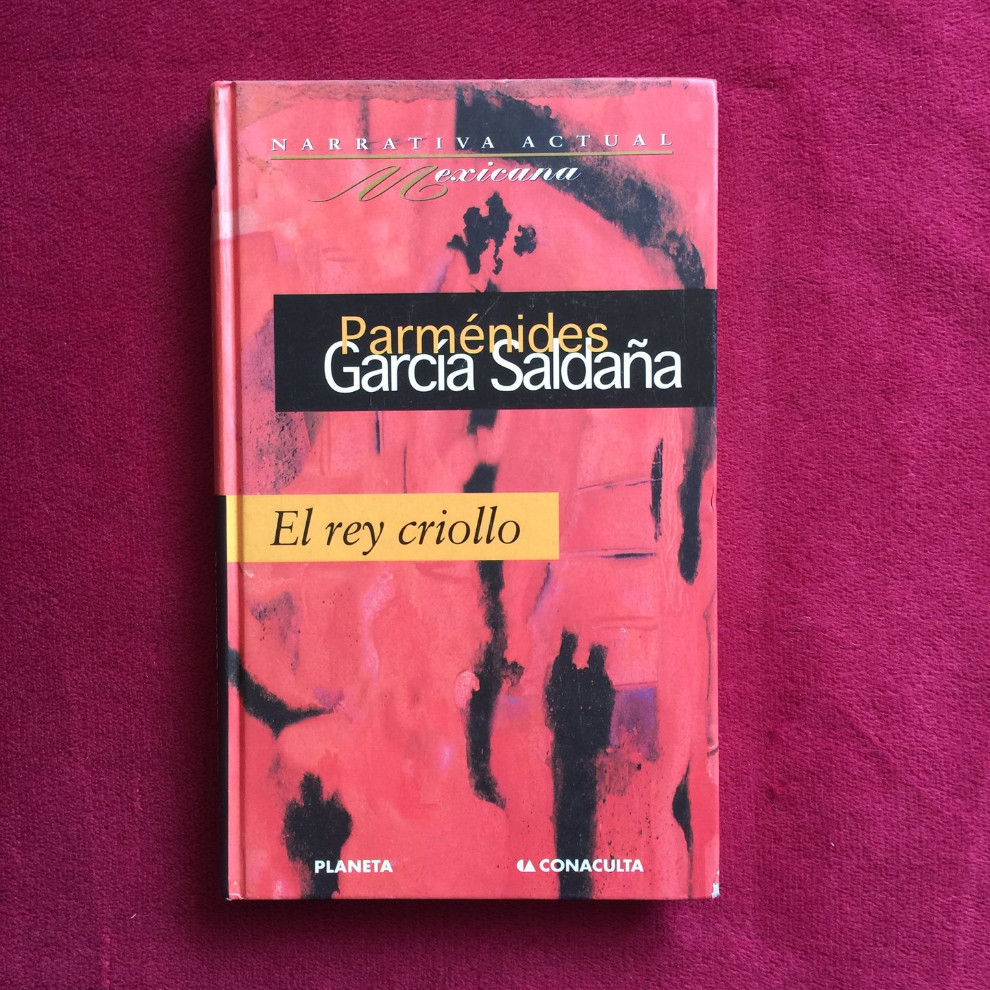 Parménides García Saldaña. El rey criollo. Libro. formato muerto