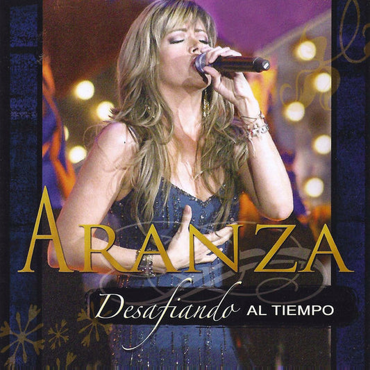 Aranza – Desafiando Al Tiempo. Cd y DVD.