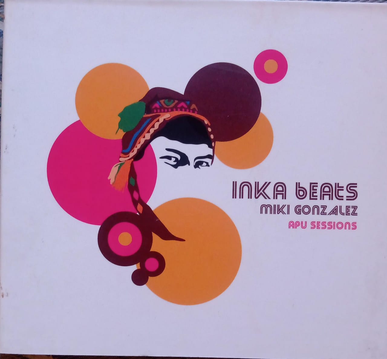 Miki González – Inka Beats: Apu Sessions. Cd.