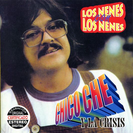 Chico Che Y La Crisis – Los Nenes Con Los Nenes. Cd en buen estado. tienda de discos en méxico