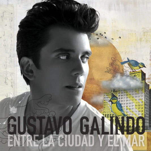 Gustavo Galindo – Entre La Ciudad Y El Mar. Cd nuevo.
